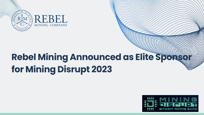 Rebel Mining Announced As Elite Sponsor For Mining Disrupt Coinmes