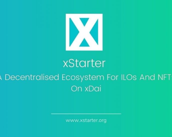 xStarter: A Decentralised Ecosystem For ILOs And NFTs On xDai