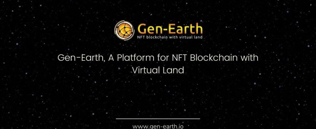 Gen-Earth, A Platform for NFT Blockchain with Virtual Land