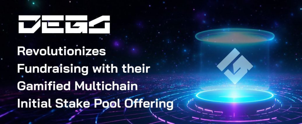 DEGA Revolutionizes Fundraising with their Gamified Multichain Initial Stakepool Offering