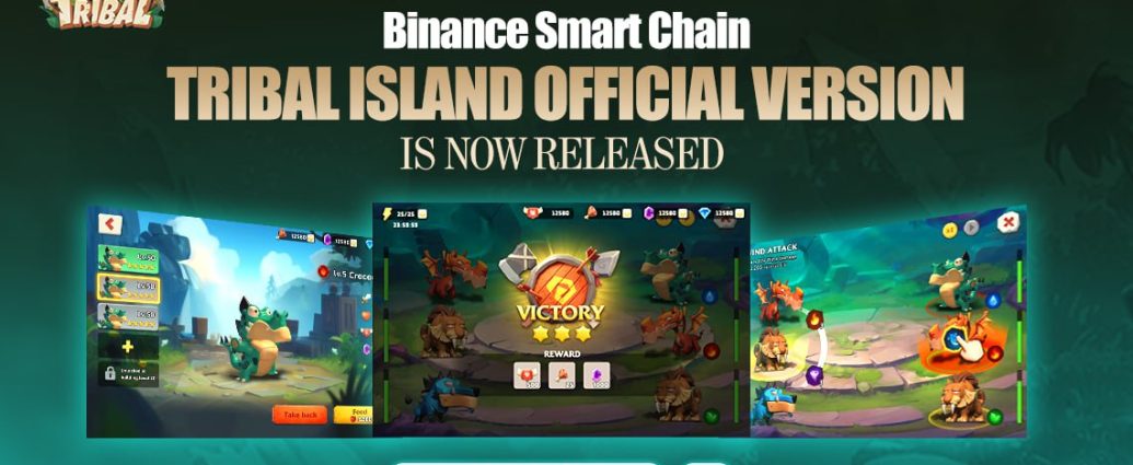 Tribal Island Announces Launch of Gamefi Official Version on Bscchain - Coinnewspan