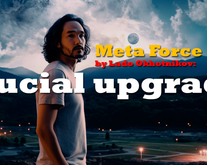 Meta Force by Lado Okhotnikov Unveils Crucial Upgrade to UniteVerse Platform