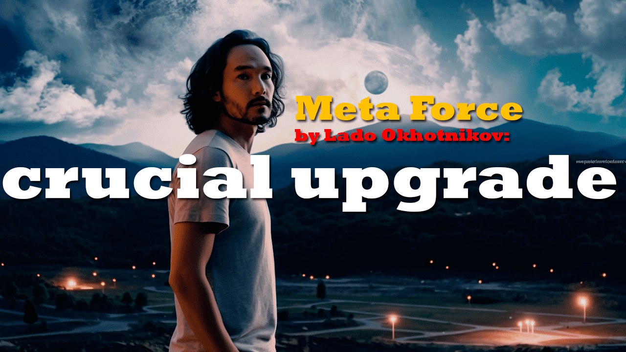 Meta Force by Lado Okhotnikov Unveils Crucial Upgrade to UniteVerse Platform