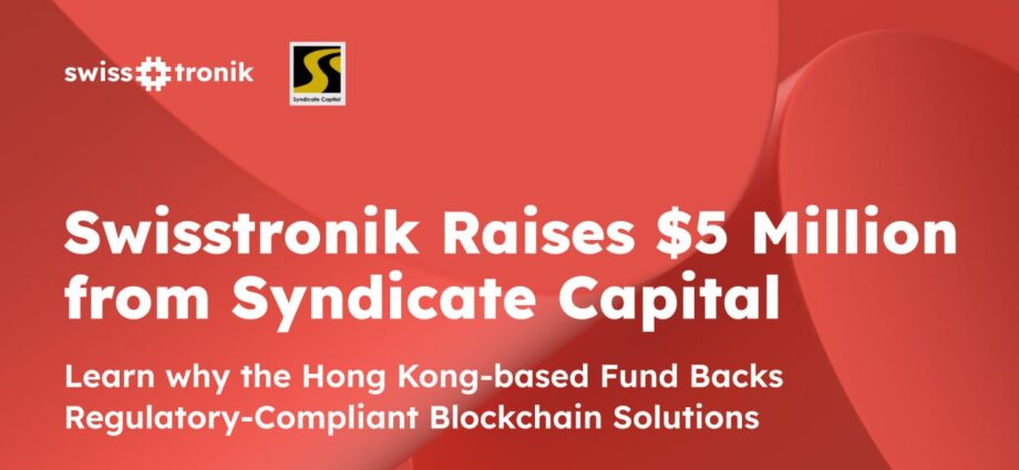 Swisstronik Secures $5M Investment from Syndicate Capital, Signalling Demand for Blockchain Compliance Solutions