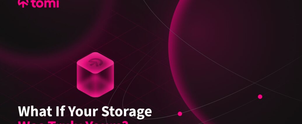 tomi launches the ‘Decentralized Google Drive’ for users and organizations seeking truly private and secure digital storage