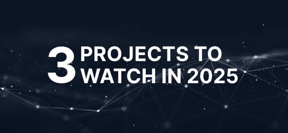 3 Overlooked Blockchain Projects to Watch in 2025